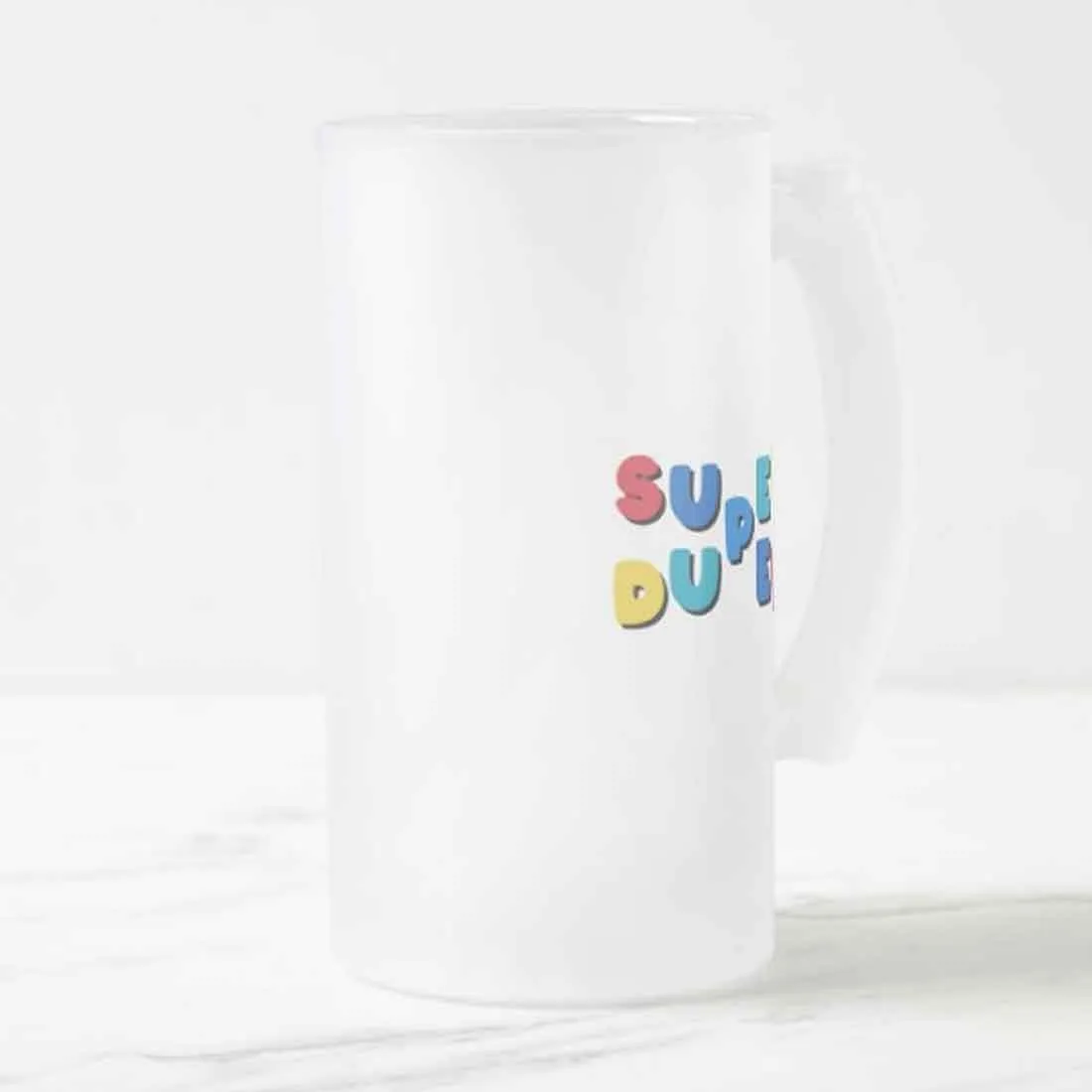 Cool 16oz Beer Mug  -  Super Duper