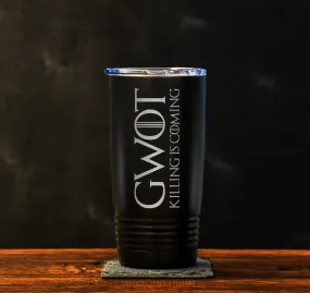 GWOT Killing Tumbler