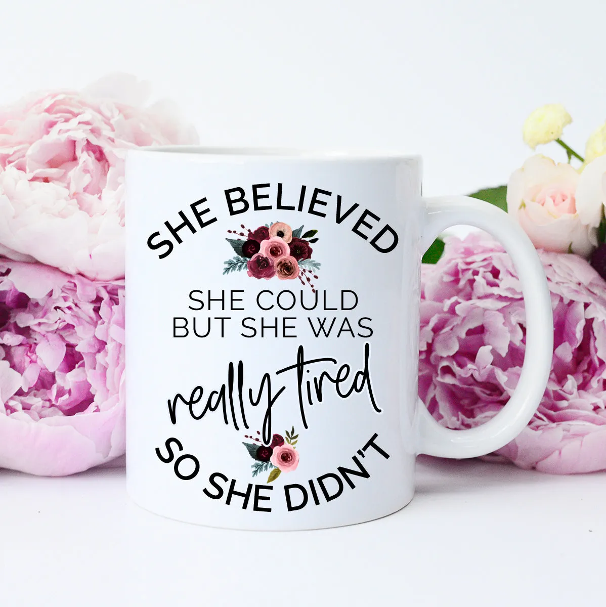 She Believed She Could But she was REALLY tired so she Didn't Mug, Funny Lazy Mug, Mom Life Mug