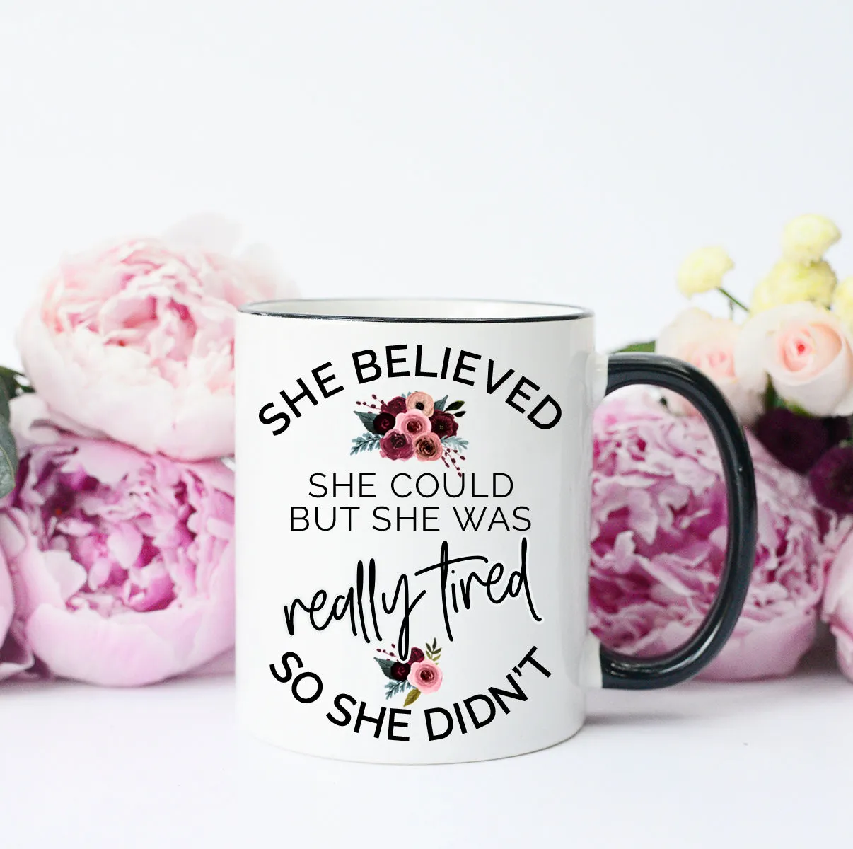 She Believed She Could But she was REALLY tired so she Didn't Mug, Funny Lazy Mug, Mom Life Mug